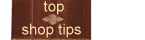 top shop tips